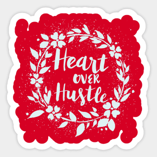 Heart over hustle - hand lettering wreath blue feminine quote inspiration Sticker